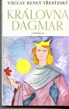 Královna Dagmar - Třebízský